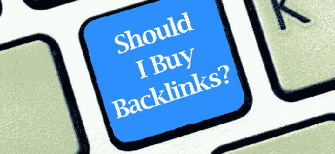 should I buy backlinks SEO
